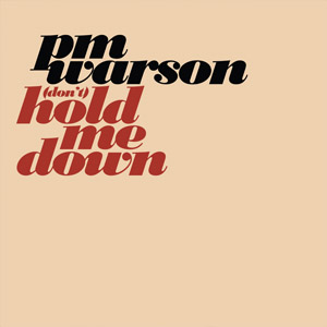 PM Warson - (Don't) Hold Me Down