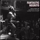 FANTASTIC NEGRITO